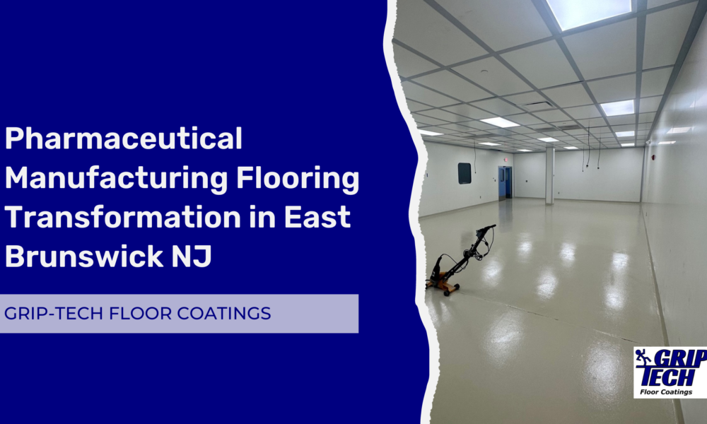 pharmaceutical manufacturing flooring transformation east brunswick nj